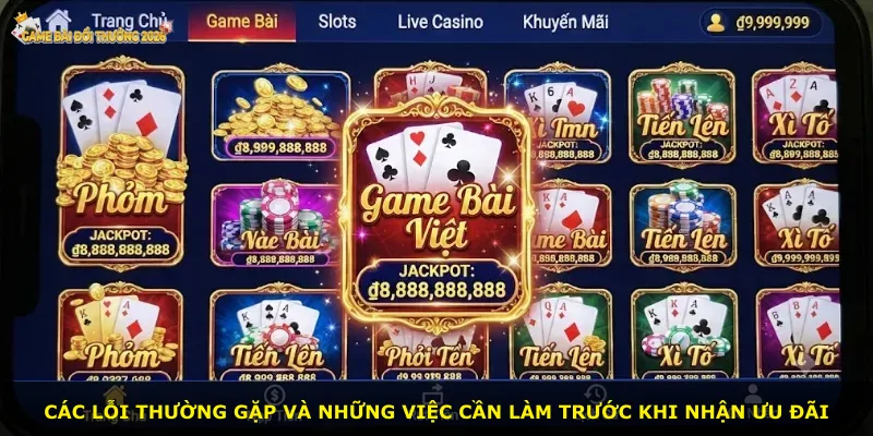 Các lỗi thường gặp và những việc cần làm trước khi nhận ưu đãi
