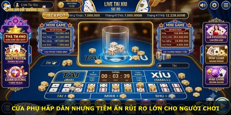 Cửa phụ hấp dẫn nhưng tiềm ẩn rủi ro lớn cho người chơi