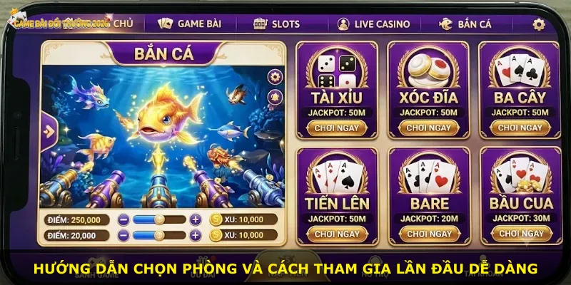 Hướng dẫn chọn phòng và cách tham gia lần đầu dễ dàng