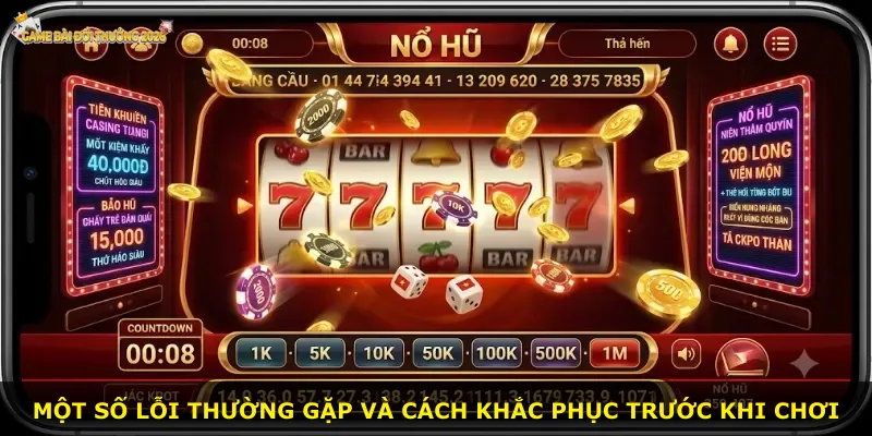 Một số lỗi thường gặp và cách khắc phục trước khi chơi