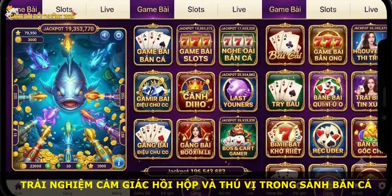 Trải nghiệm cảm giác hồi hộp và thú vị trong sảnh bắn cá