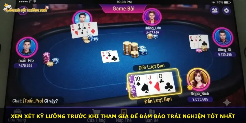 Xem xét kỹ lưỡng trước khi tham gia để đảm bảo trải nghiệm tốt nhất